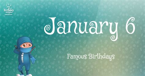 Famous January 6 Birthdays